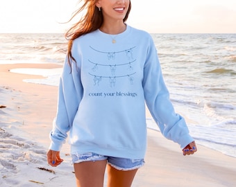 Count Your Blessings Sweatshirt, Faith Based Crewneck, Christian Encouragement Sweatshirt, Gratitude Quote Pullover