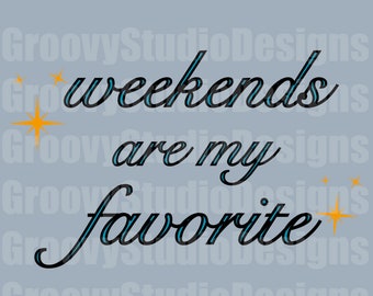 Weekends are my Favorite png Digital Download blue cursive shirt design Retro and Groovy Small business sublimation png dtg dtf preppy file
