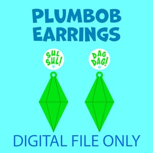 May include: A pair of green diamond-shaped earrings with white circles that say "Sul Sul!" and "Dag Dag!" in a comic book font. Digital file only.