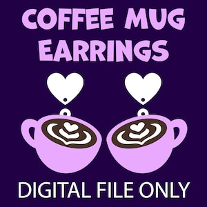Coffee Mug Earrings SVG FILE (Layered)