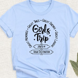 Custom Girls Trip 2024 Your Destination Shirt, Great Memories Laughs Times Friends  Tshirt, Girls Trip Matching Tee, Personalized Girls Tee