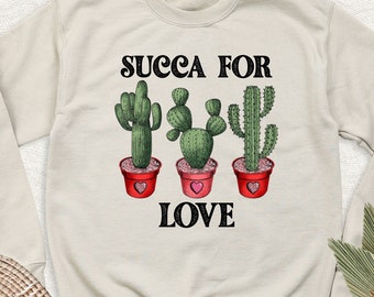 Sudadera con capucha "Succa For Love" para San Valentín, camiseta de manga larga para amantes de los cactus y las suculentas, sudadera con capucha "Happy Valentines" para Succa, camiseta con cactus