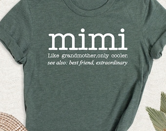 Mimi Definition Shirt, Mother&#39;s Day Gift for Mimi Tshirt, Grandma Gift Outfit, Mimi Birthday Tee, Grandmother Gift Tee, Funny Granny Shirts