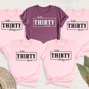 Hello Thirty Squad Birthday Party Tee Shirt, 30th Est 1995 Tshirt, Hello Thirty Bodyguard Shirt, 30th Birthday Shirts, Happy Thirty Shirt