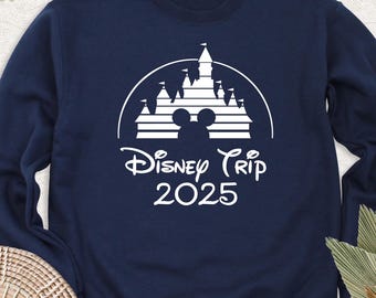 Disney Trip 2025 Sweatshirt Disneyland Family Vacation Hoodie, Disney Long Sleeve, Personalized Disneyworld Hoodie, Disney Castle Sweatshirt