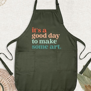 Its A Good Day To Make Some Art Apron, Painting Apron, Kids Art Apron, Art Teacher Apron With Pockets, Artist Apron, Art And Crafts Aprons