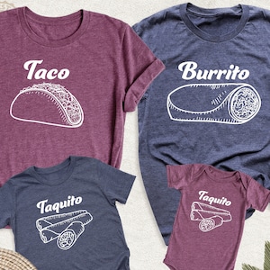 Taco Burrito Taquito Family Matching Shirts, Cute  Couple Mexican Tshirt, Fathers Day Matching Shirt, Mothers Day Shirt, Mom Dad Baby Outfit