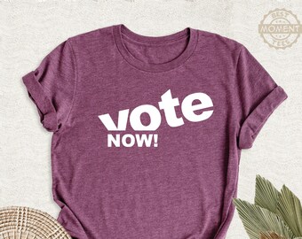 Vote Now Shirt, 2024 Election Tshirt, Right to Vote Tee, Voting Shirt, Voters Outfit, Gift For Republicans, Gift For Democrats, Vote Men Tee