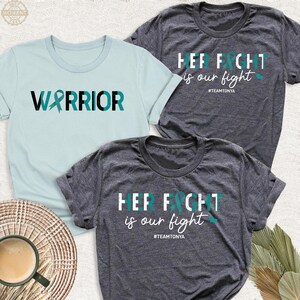 Ovarian Cancer Shirt Cervical Cancer Tee, Ovarian Cancer Survivor Shirt, Cancer Awareness Shirts, Her Fight is Our Fight Tshirt, Warrior Tee