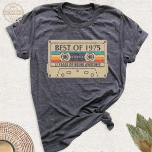 Best Of 1975 Shirt 51 Years Being Awesome Tshirt, Vintage 1975 Limited Edition Cassette Tee, Happy 51st Birthday Party Tshirt image 6