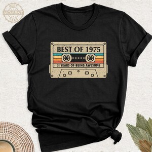 Best Of 1975 Shirt 51 Years Being Awesome Tshirt, Vintage 1975 Limited Edition Cassette Tee, Happy 51st Birthday Party Tshirt image 8