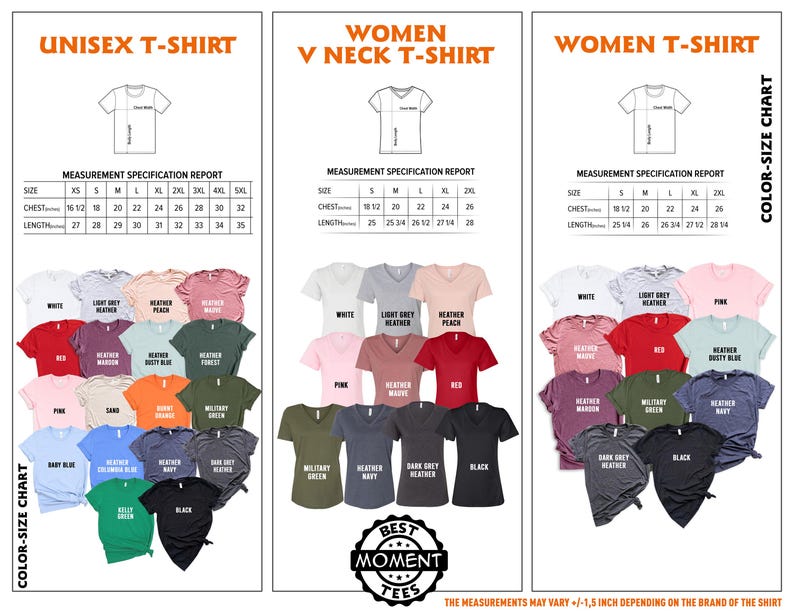 May include: A color and size chart for unisex, V-neck, and standard women's t-shirts. The chart displays various shirt colors, including white, pink, and blue, with size specifications in inches for chest and length measurements. The brand name "Best Moment Tees" is also visible.