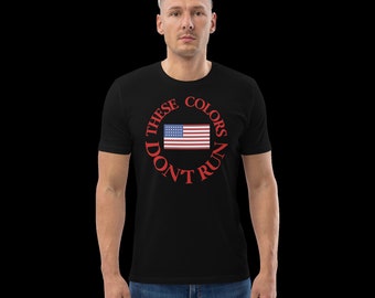 Patriotic American Flag Unisex T-Shirt, These Colors Don't Run, Organic Cotton