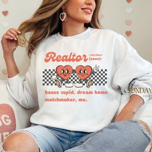 Valentine&#39;s Day Real Estate Agent Sweatshirt, Realtor Love Day Sweater Closing Gift,Real Estate Agent Gift,Realtor Apparel,Real Estate Shirt