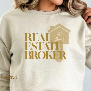 Personalized Real Estate Broker Sweatshirt, Broker Crewneck, Real Estate Broker Gift, Broker Shirts, Gift for Broker, Real Estate Pullover