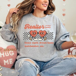 Valentine&#39;s Day Real Estate Agent Sweatshirt, Realtor Love Day Sweater Closing Gift,Real Estate Agent Gift,Realtor Apparel,Real Estate Shirt