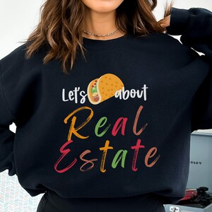 Funny Real Estate Agent Sweatshirt, Realtor Sweatshirt, Real Estate Agent Gift, Gift for Realtor, Realtor Closing Gift, Real Estate Shirt