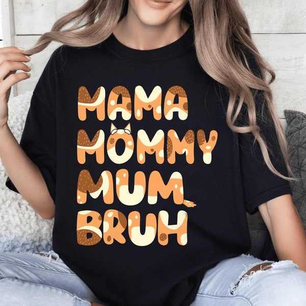 Mama Mommy Mum Bruh PNG, Happy Mother's Day, Cool Mom PNG, Blue Dog Mom Png, Mom Life Sublimation Png, Funny Mama Png, Blue Dog Mom Shirt