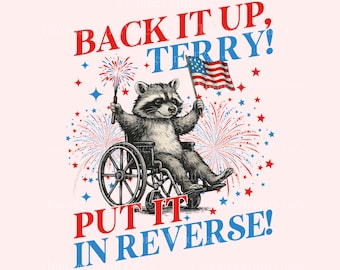 Back It Up Terry Png, Put It In Reverse Png, Funny July 4th, Patriotic PngIndependence Day Png, Retro 4th Of July Png