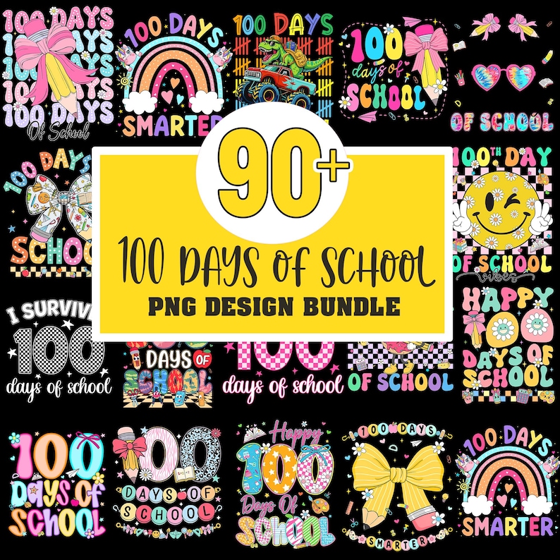 May include: A collection of colorful PNG designs with the text "100 Days of School". The designs include rainbows, bows, dinosaurs, and smiley faces. The designs are on a black background.