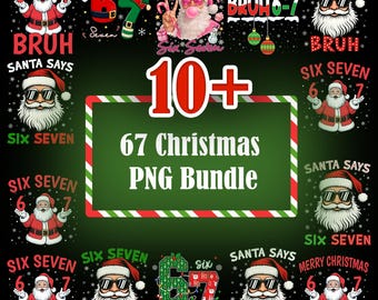 May include: A collection of Christmas-themed PNG graphics. The designs feature Santa Claus with sunglasses, the text "Bruh," and the numbers "6" and "7." The central graphic reads "10+ 67 Christmas PNG Bundle" on a green background with a red and white striped border.