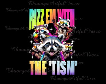 Autism Funny Rizz Em With The Tism Png, Accept Understand Love Autism Awareness Png, Puzzle Autism Support Png, Autistic Racoon Png, Be Kind