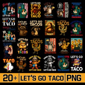 20+ Let&#39;s Go Taco Png Bundle, Let’s Go Taco Funny Parody Png, Funny Always Chickens Out Png, Anti-MAGA Political Png