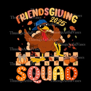 Friends Giving Squad Png, Friendsgiving 2025 png, Cutest Turkey Shirt Png, Turkey In Hat, Pumpkin Gobble Squad PNG, Fall Thanksgiving Png