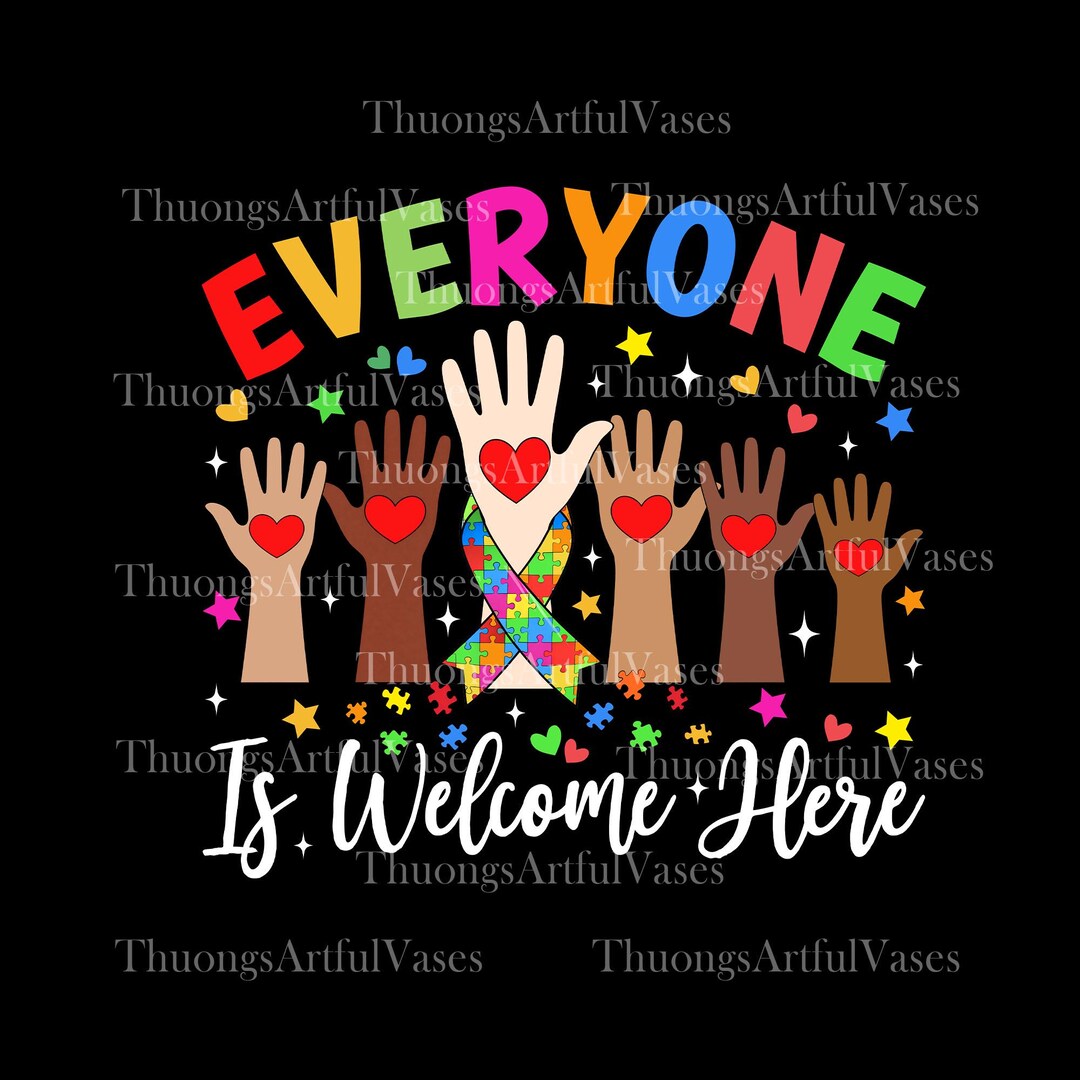 Everyone is Welcome Here Autism PNG, Diversity Support Hands, Special ...