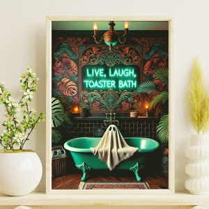Live, Laugh, Toaster Bath, Tropical Gothic Bathroom Wall Art Print, Funny Ghost Print, Maximalist Decor, Halloween Decor Sublimation Design
