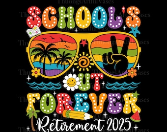 School's Out for Summer Png, Last day of School Png, Teacher Appreciation Png, School Png, Kids Summer Break, Summer Holiday Shirt