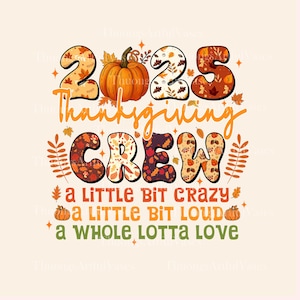 2025 Thanksgiving Crew PNG, Thanksgiving Family Reunion, Thanksgiving Group Shirt, Funny Turkey Quote, Fall Pumpkin Tee, Digital Download