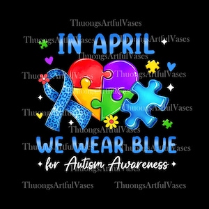 In April We Wear Blue PNG, Autism Awareness Month, Autism Puzzle Ribbon, Neurodiversity PNG, Autism Acceptance Shirt, Digital Download