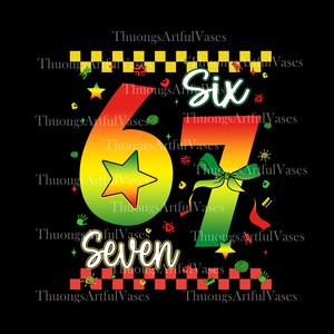 Può includere: Un design grafico colorato su sfondo nero, con i numeri "6" e "7" in una sfumatura di rosso, arancione e verde. Sono presenti anche le parole "Six" e "Seven", insieme a elementi decorativi.