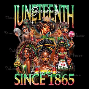 Juneteenth Breaking Every Chain Since 1865 Png, Black History Png, Juneteenth Since 1865 Png, Black Live Matter Png, Free-ish, Black Freedom