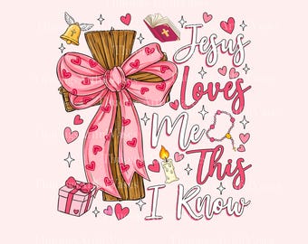 Jésus m'aime ce que je sais PNG, Christian Valentine Jesus, chemise de verset de la Bible, conception religieuse d'amour de Dieu, chrétien à la mode, téléchargement numérique