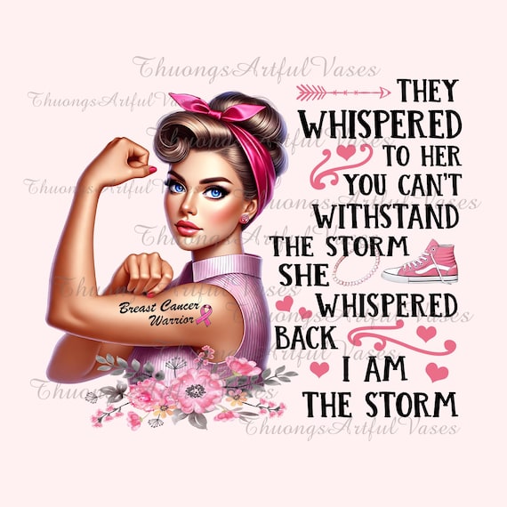 Breast Cancer Warrior Png, Breast Cancer Awareness I'm The Storm, In October We Wear Pink PNG, Breast Cancer Survivor Png, Inspirational Png