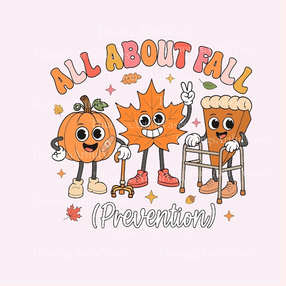 All About Fall Prevention Png, Thanksgiving Fall Nurse Shirt