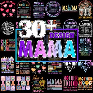 May include: A digital collage of 30+ colourful designs featuring the word "Mama" in various fonts and styles. The designs include phrases like "She is Mom", "Makes it all happen", "Some days I rock it", and "The Motherhood Tour".