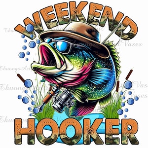 May include: A colourful illustration of a bass fish wearing sunglasses and a hat with the text "Weekend Hooker" in camouflage print.