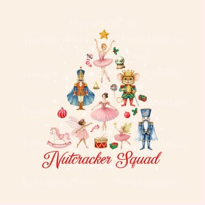 May include: A whimsical illustration of a Christmas tree shape composed of Nutcracker characters, ballerinas, and festive ornaments. The words "Nutcracker Squad" are written in red script at the bottom, with a light beige background.