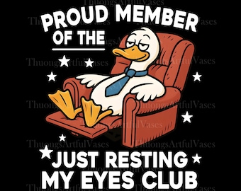 I'm Just Resting My Eyes png, ik slaap niet png, grappige png, grappige vader png, cadeau voor man, cadeau voor vader, gans vader png, gans png