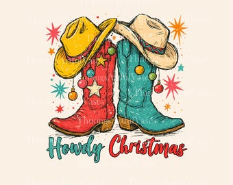 Howdy Christmas PNG, Western Christmas, Cowboy Christmas png, Christmas Cowgirl, Christmas Boots, Merry Christmas Shirt, Digital Download