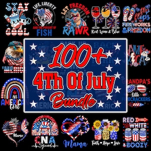 May include: A collage of 100+ 4th of July designs featuring red, white, and blue graphics. The designs include American flags, fireworks, stars, and patriotic sayings. The text "100+ 4th of July Bundle" is in large red letters.