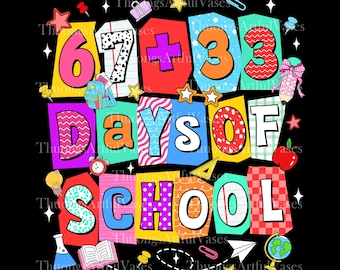 67 +33 Days Of School Coquette PNG, 100 Days Of School PNG, I Survived 67 +33 Days Of School PNG, 67 Days of School, Boy Kid Shirt Student