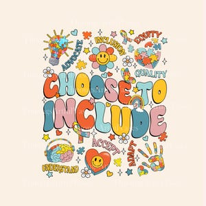 Choose To Include PNG, Autism Awareness Advocate Png, Special Education Teacher, Neurodiversity Png, Autism Acceptance Png, Digital Download