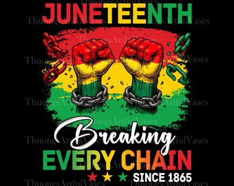 Juneteenth-png, bryta varje kedja sedan 1865-png, svart historia-png, Juneteenth-skjorta-png, sublimering-png, sedan 1865-png