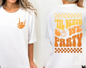 Halloween Bachelorette Shirts, Til Death Do We Party, Funny Bachelorette Shirt, Skeleton Hands shirt