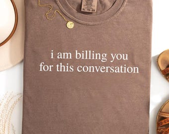 I'm Billing You Shirt  Funny Lawyer Shirt Lawyer Gift Law School Student Shirt Funny Law Student Shirt Comfort Colors Lawyer Tshirt Law Grad