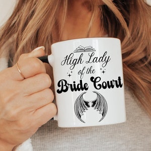 High Lady of the Bride Court Mug Bachelorette Booktok Mug Reading Merch Romantasy Mug Bookish Merch Reader Gift Book Bridesmaid Gift